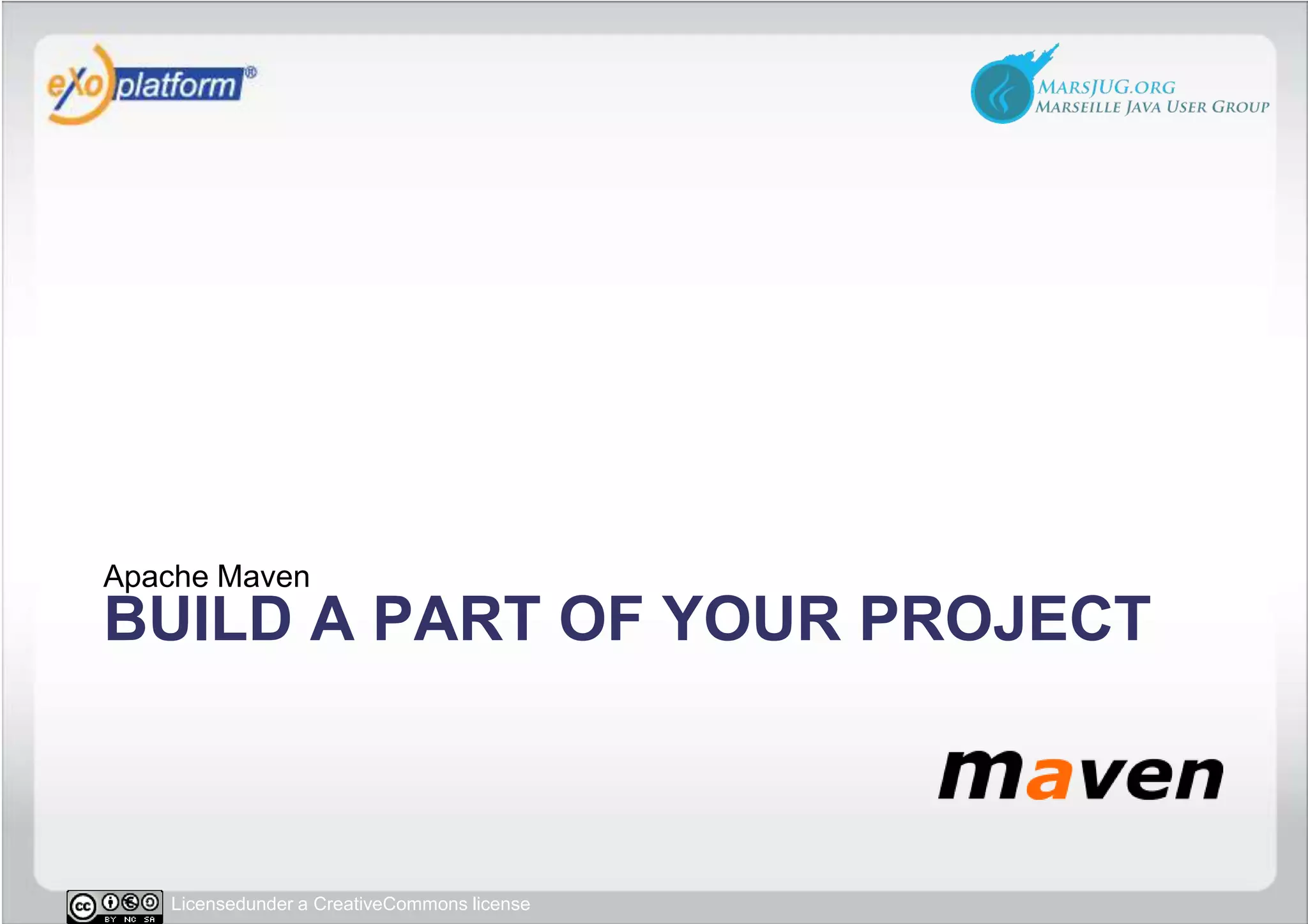 Build a part of Your ProjectApache Maven