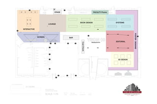 high
                                                                                                            2                                                                                        2              2

                                                                                                                                                                                 DN                   STAGE                           DN                 RAMP DN 1:12                              FACULTY Promo   DN




                                                                                                                                                                                                                                                          BOOK DESIGN                                                   SYSTEMS
                                                                                                                                                                                           LOUNGE

                                                                         INTERACTIVE
                                       2




                                                                                                                                                                                                                                                                                                                                      POSTER DESIGNS
                                                                                                                                                                                                                                                                           2
                                                                                                                                                                                                                                                                                                                                                       1
                                                                                                                                                         SCREEN                                                                     BAR
                                                                                                                                                                                                           DN
                                                                                                                                                                                                                                                                                    display/promo                       EDITORIAL




                                                                                                                                                                                                                                                              Coat Check
                                                                                                                                                                                                                                                              Coat Check
                                                                                                                                                                                                2     2                         2                2



                                                                                                                                                                                            1




                                                                                                                                                                                            1




                                                                                                                                                                                            1
                                                                                                                                                                                                                                                                                                                          3D DESIGN




                                                                                                                                                                                                                                                                                    RAMO DN 1:20
                                                                                                                                                                                            1




                                                                                                                                                                                                                2           2                     2

                                                                                                                                                                                                           1




           16’-3.6” TO BOTTOM OF BEAMS


                                                                                       35’ CEILING
                                                                                                                                                                                      GRAD SHOW 2007
                                                                                                                                                                                      LOCATION SCALE MODEL


‘ FT   1   2   3   4   5   6   7   8       9   10   11   12   13   14   15   16   17   18   19   20   21   22   23   24   25   26   27   28   29   30   31   32   33   34   35
                                                                                                                                                                                      SCALE: 1:70                   DOORS
                                                                                                                                                                                                                                            DN
                                                                                                                                                                                                                                    DIRECTION OF SLOPE   MEASURING TICK    WINDOW
 