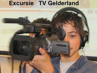 Excursie  TV Gelderland 