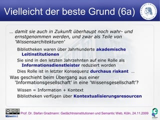 … um nicht im unguten Sinne museal zu werden 