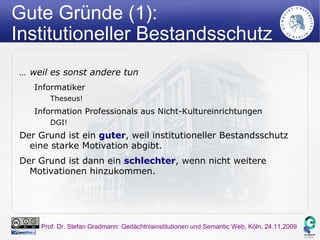 Wohl in einer Leserreaktion: „To the list of future skills, I’d add understanding the basics of the semantic web and what linked data is.  Not that you need to know how to build triple stores and encode in RDFa, but just know the basic about the technology and the affordances it may offer information online .“ ( http://www.libraryman.com/blog/101rtk/#section3 ) 