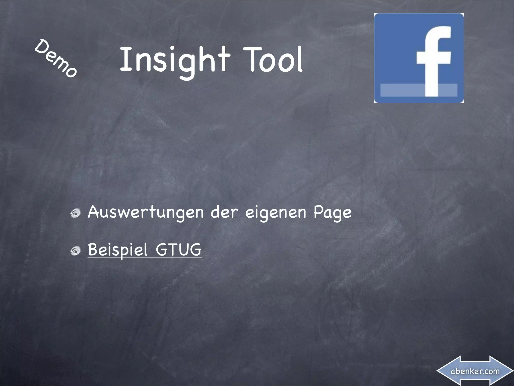 De
  mo      Insight Tool



       Auswertungen der eigenen Page

       Beispiel GTUG




                                       abenker.com
 