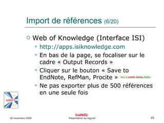 Import de références  (6/20) <ul><li>Web of Knowledge (Interface ISI) </li></ul><ul><ul><li>http://apps.isiknowledge.com  ...