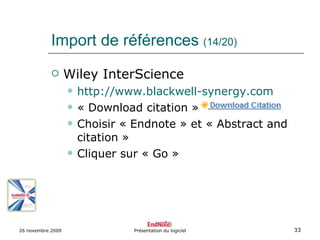 Import de références  (14/20) <ul><li>Wiley InterScience </li></ul><ul><ul><li>http://www.blackwell-synergy.com   </li></u...