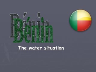 Bénin The water situation 
