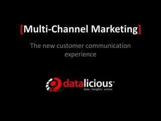 [Multi-Channel Marketing] The new customer communication experience 