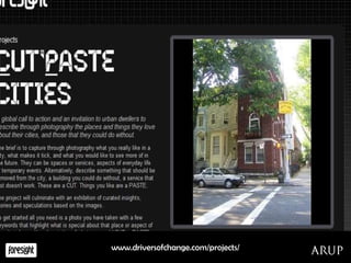 Social Hacking/ Social Innovation www.driversofchange.com/projects/ 