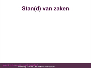 Stan(d) van zaken
 