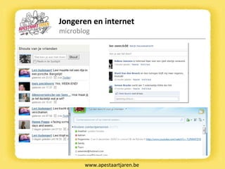 Jongeren en internet microblog www.apestaartjaren.be 