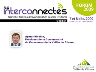 Aymar Rivallin, Président de la Communauté  de Communes de la Vallée de Clisson 