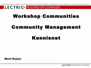 Workshop Communities Community Management Kennisnet Ment Kuiper 