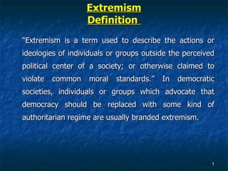 Extremism Definition  ,[object Object]