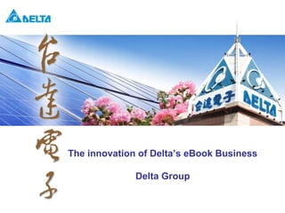 The innovation of Deltas eBook Business Delta Group 