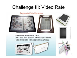 Challenge III: Video Rate 