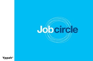 Case: JobCircle
 