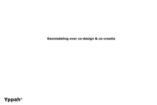 Kennisdeling over co-design & co-creatie
 