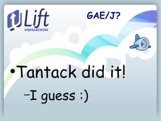 GAE/J?




●
    Tantack did it!
     –I   guess :)
 