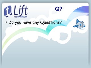 Q?

●
    Do you have any Questions?
 