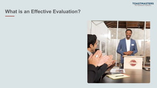 What is an Effective Evaluation?
 