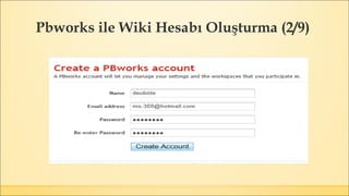 Pbworks ile Wiki Hesabı Oluşturma (2/9)
 
