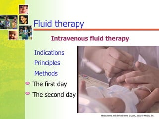 Indications Principles Methods The first day The second day Fluid therapy Intravenous fluid   therapy 
