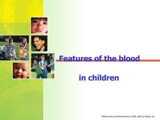Features of the blood  in children 