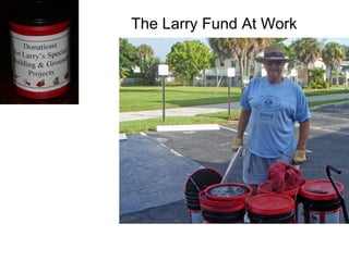 The Larry Fund At Work 