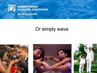 Or simply wave 