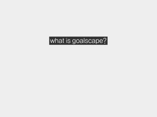 goalscape