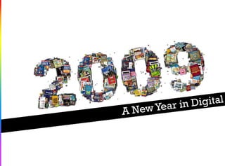 2009: A New Year In Digital