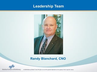 Leadership Team




Randy Blanchard, CNO
 