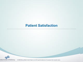Patient Satisfaction
 
