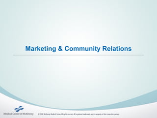 Marketing & Community Relations
 