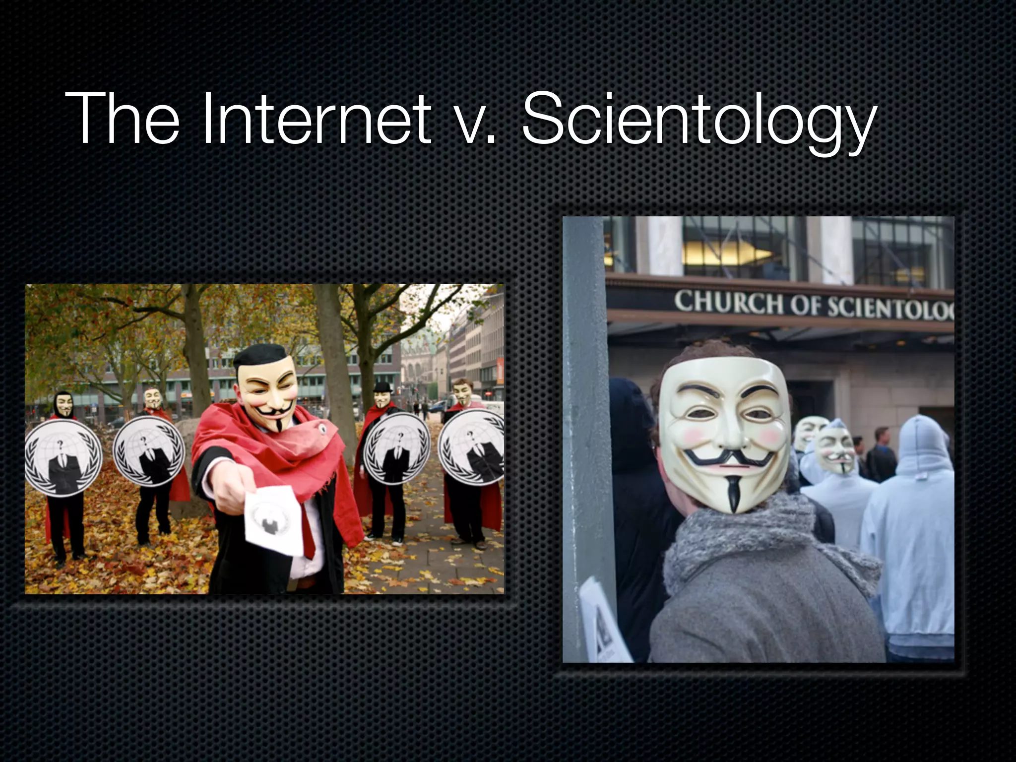 The Internet v. Scientology
 