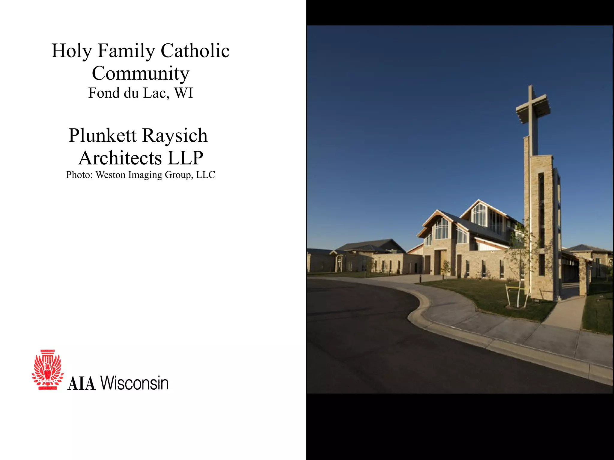17 Holy Family Catholic Community Fond du Lac, WI Plunkett Raysich  Architects LLP Photo: Weston Imaging Group, LLC 