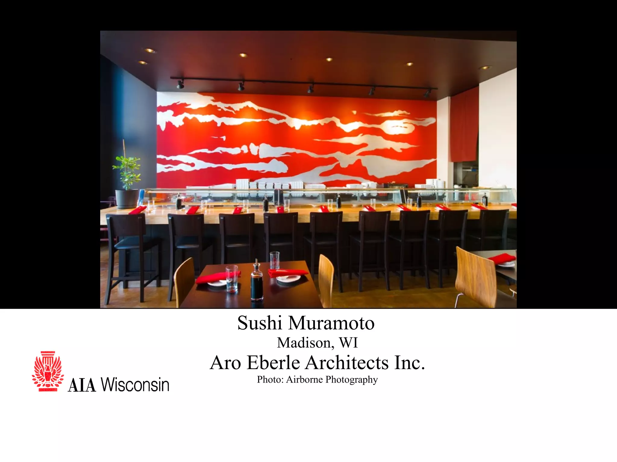 38 Sushi Muramoto Madison, WI Aro Eberle Architects Inc. Photo: Airborne Photography 