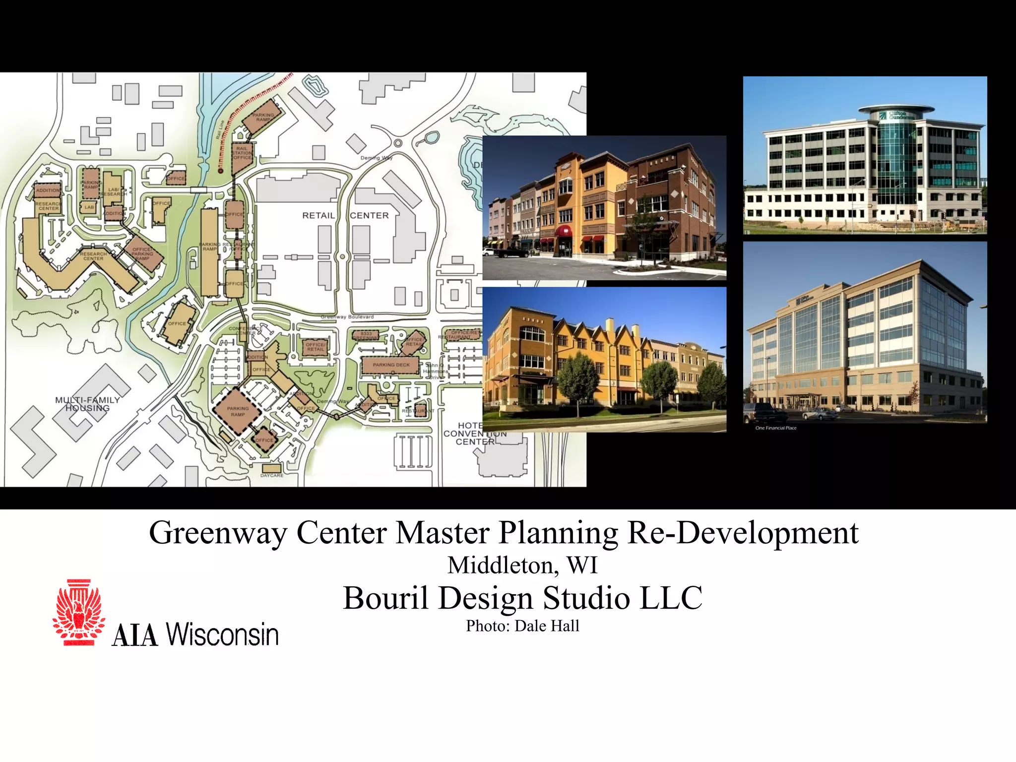 46 Greenway Center Master Planning Re-Development Middleton, WI Bouril Design Studio LLC Photo: Dale Hall 