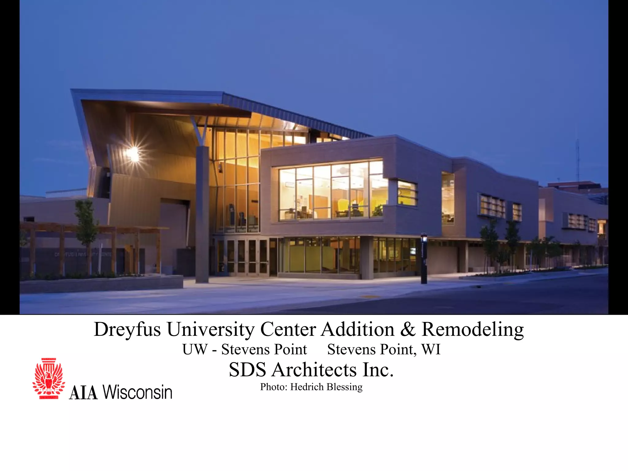 54 Dreyfus University Center Addition & Remodeling  UW - Stevens Point  Stevens Point, WI SDS Architects Inc. Photo: Hedrich Blessing 