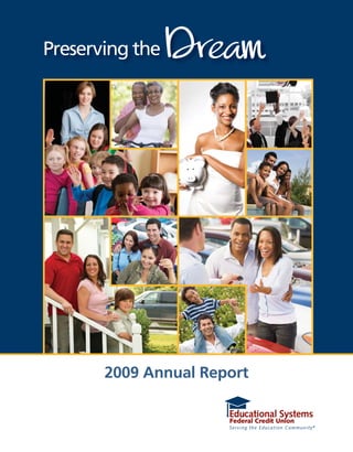 Preserving the   Dream




       2009 Annual Report
 