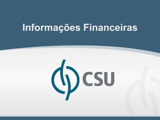 Informações Financeiras
 