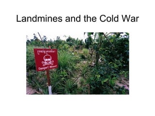Landmines and the Cold War 