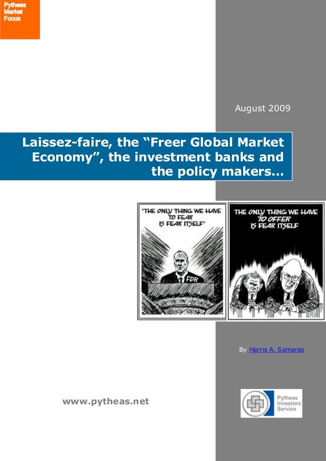Laissez Faire The Freer Global Market Economy The Investment Banks