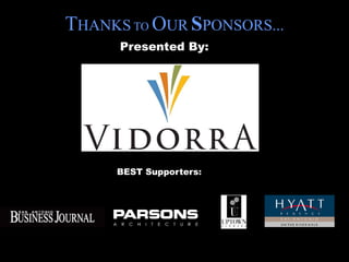 THANKS TO OUR SPONSORS...
      Presented By:


                        Adobe Photoshop CS2.lnk




     BEST Supporters:
 