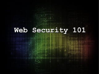 Web Security 101 