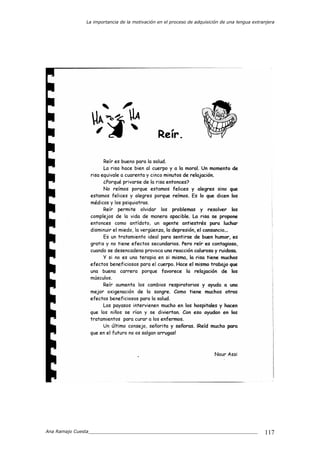 La importancia de la motivación en el proceso de adquisición de una lengua extranjera
Ana Ramajo Cuesta_____________________________________________________________ 117
 