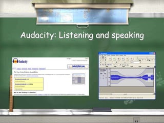 Audacity: Listening and speaking
 