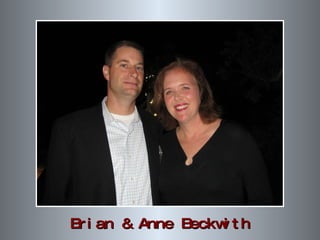 Brian & Anne Beckwith 