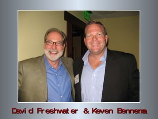 David Freshwater & Keven Bennema 