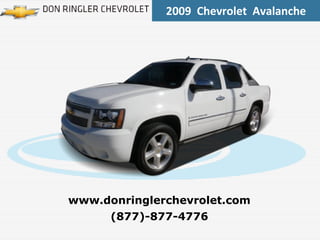 2009  Chevrolet  Avalanche (877)-877-4776 www.donringlerchevrolet.com 