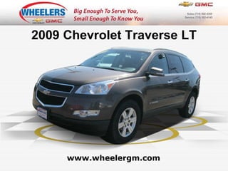 www.wheelergm.com 2009 Chevrolet Traverse LT 